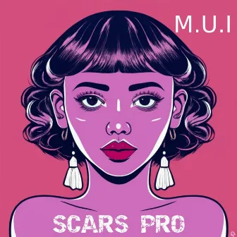 M.U.I by Scars Pro