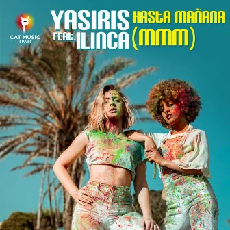 Hasta Manana (Mmm) by Yasiris