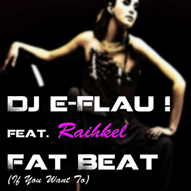 Fat Beat: If You Want To - Radio Edit