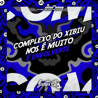 Complexo do Xibiu by DJ HSP