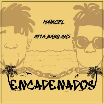 Encadenados by Maikcel