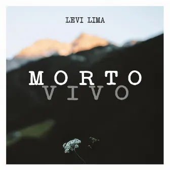 Morto Vivo by Levi Lima