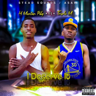 I Deserve It by H Mortar Pdq