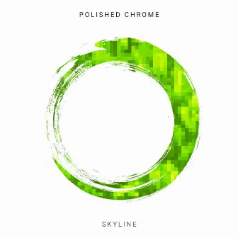 Skyline by Polished Chrome