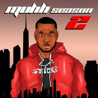 Muhh Season 2 by Stickz