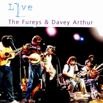 The Fureys & Davy Arthur Live by The Fureys