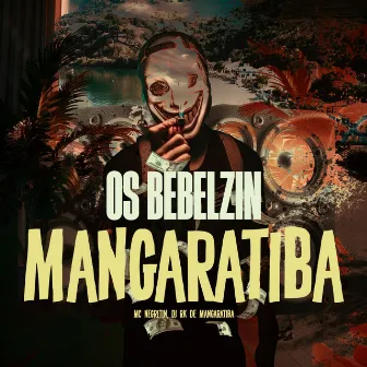 OS BEBELZIN DE MANGARATIBA by DJ RK DE MANGARATIBA