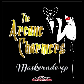 Maskarade E.P. by The Arcane Charmers