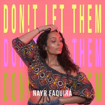 Don!t Let Them by Nayr Faquirá