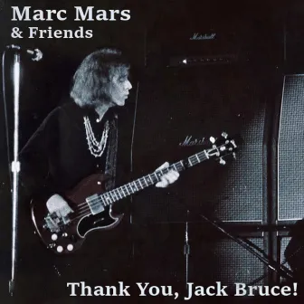 Thank You, Jack Bruce! by Marc Mars