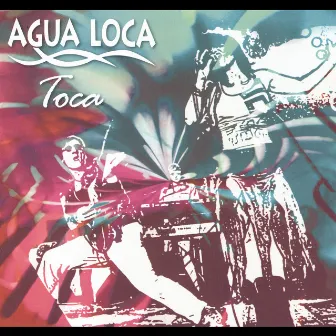 Toca by Agua Loca