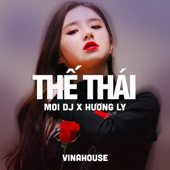 Thế Thái (Vinahouse) by Moi DJ