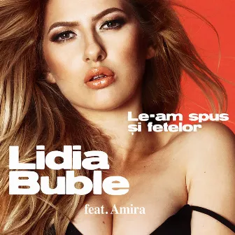 Le-am spus si fetelor by Lidia Buble