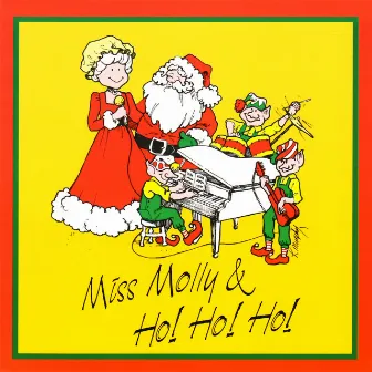 Miss Molly & Ho! Ho! Ho! by Miss Molly