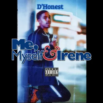 Me Myself & Irene by D'honest