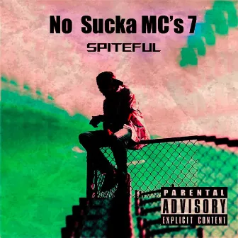 No Sucka MC's 7 by Spiteful