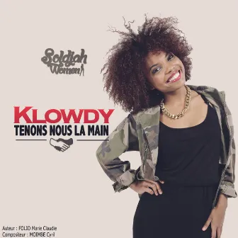 Tenons nous la main (Soldjah Women) by Klowdy