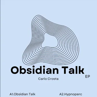 Obsidian Talk by Carlo Crosta