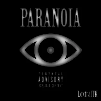 PARANOIA by LoxtralTK