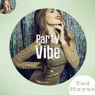 Party Vibe (Jazz Background for Party Start) by Ted Nayes