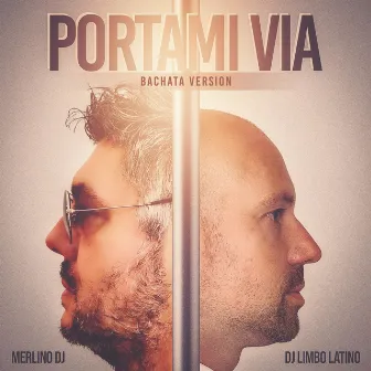 Portami Via (Bachata Version) by Merlino DJ