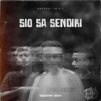 Sio Sa Sendiri by RapSouL