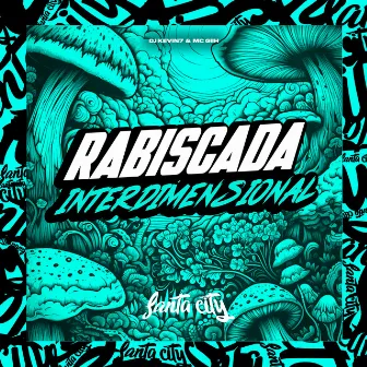 Rabiscada Interdimensional by DJ KEVIN 7