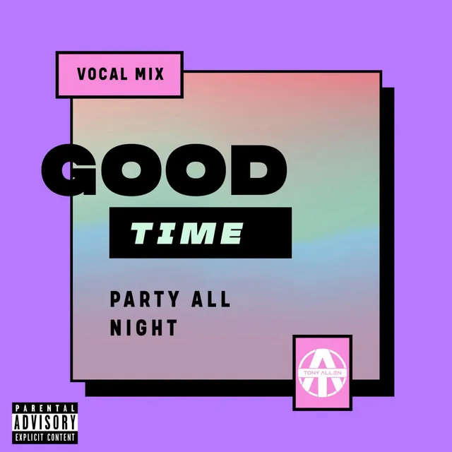 Good Time - Party All Night Vocal Mix