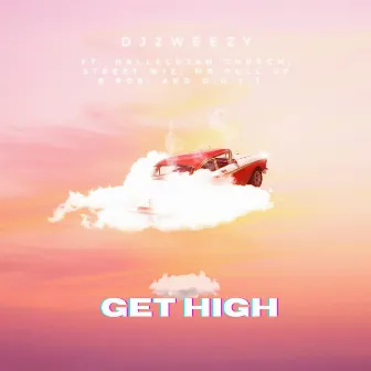 Get High by Dj2Weezy