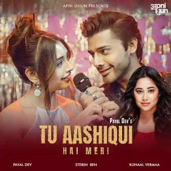 Tu Aashiqui Hai Meri by Stebin Ben