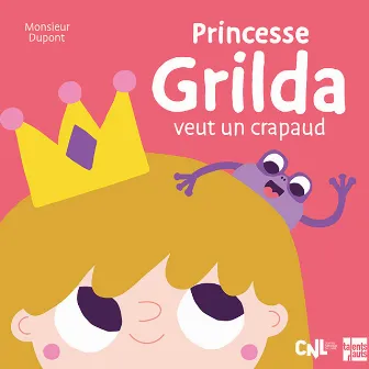 Princesse Grilda veut un crapaud by Talents Hauts