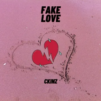 Fake Love by Ckinz