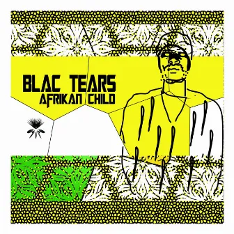 Afrikan Child by Blac Tears