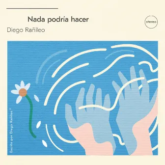 Nada Podría Hacer by Diego Rañileo