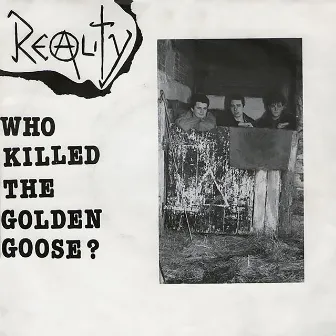 Who Killed The Golden Goose by Reality