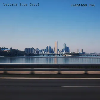 Letters from Seoul by Jonathan Poe