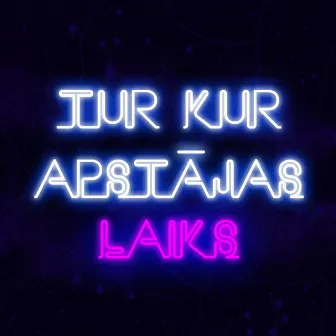 Tur Kur Apstājas Laiks by GACHO