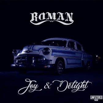 Joy and Delight by Roman