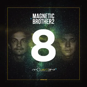 8 by Magnetic Brothers