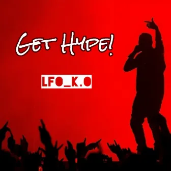 Get Hype by Lfo_k.O