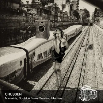 Miniskirts, Soul & A Funky Washing Machine by Crussen