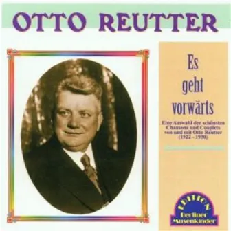 Es geht vorwaerts by Otto Reutter