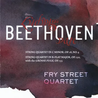 Beethoven: Op. 18, No. 4, and Op. 130 with the 