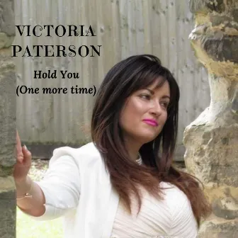 Hold You (One More Time) by Victoria Paterson