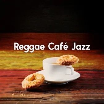 Reggae Café Jazz by Cafe Bar Jazz Club