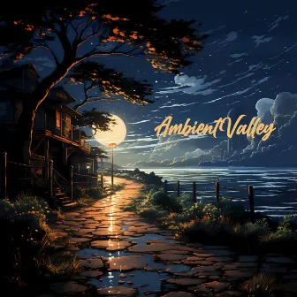 AMBIENT VALLEY by TRONIK