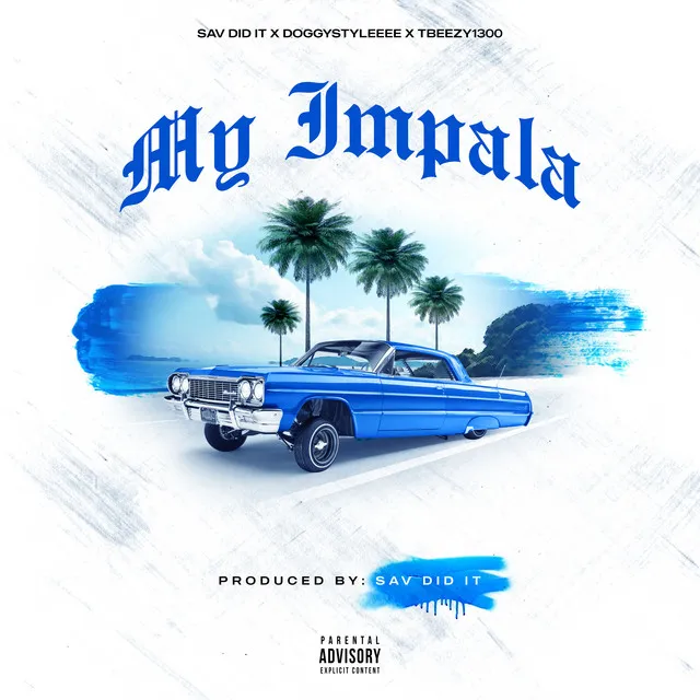 My Impala (feat. Doggystyleeee & TBeezy1300)