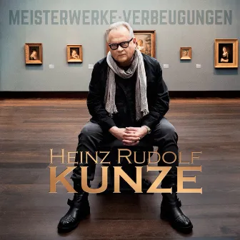 MEISTERWERKE:VERBEUGUNGEN by Heinz Rudolf Kunze