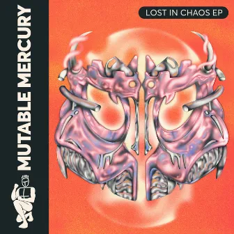 Lost in Chaos EP by Mutable Mercury