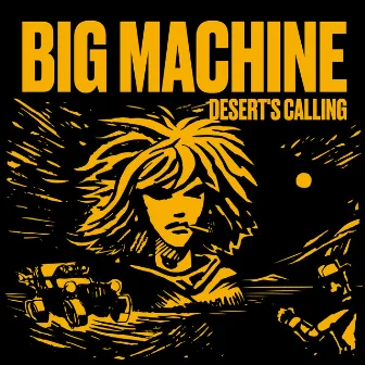 Desert's Calling by Big Machine